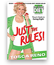 Just the Rules: Tosca's Guide to Eating Right