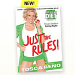 Just the Rules: Tosca's Guide to Eating Right